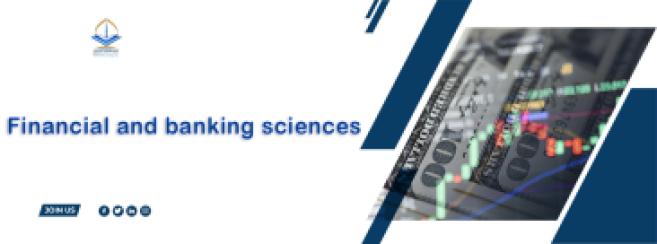 Financial and banking sciences